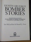 Bomber Stories Eighth Air Force by Ian McLachlan & Russell J. Zorn W/ DJ