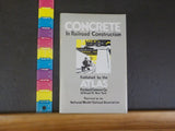 Concrete in Railroad Construction, A Treatise on Concrete for Railroad Engineers