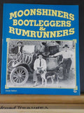 Moonshiners Bootleggers & Rumrunners by Derek Nelson