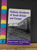 Railway Accidents of Great Britain and Europe Their causes & consequences