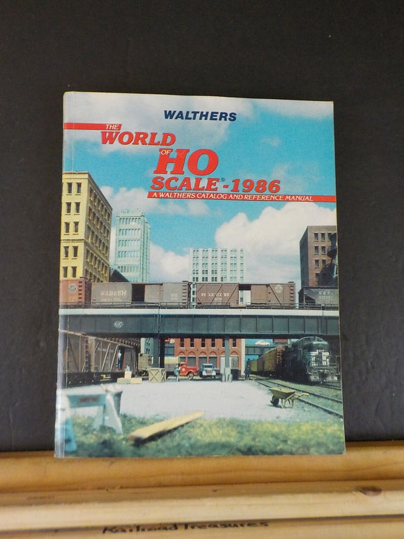 Walthers World of HO Scale 1986 Walthers Catalog & Reference Manual