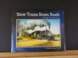 Slow Trains Down South Volume 1 Daily cept Sunday by Mallory Hope Ferrell w DJ