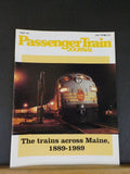 Passenger Train Journal #138 1989 June Trains Across Maine 1889-1989