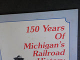 150 Years of Michigan’s Railroad History Micigan Dept of Transportation Soft Cov