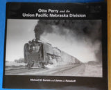 Otto Perry And The Union Pacific Nebraska Division by Bartels & Reisdorff Soft C
