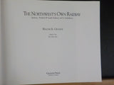 Northwest’s Own Railway Vol 1 Spokane, Portland & Seattle Railway & It’s Subsidi