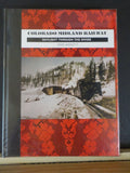 Colorado Midland Railway Daylight Through the Divide Dan Abbott HardCover SIGNED