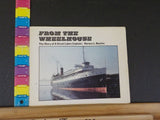 From the Wheelhouse by Horace L Beaton Story of Great Lakes Captain: HL Beaton