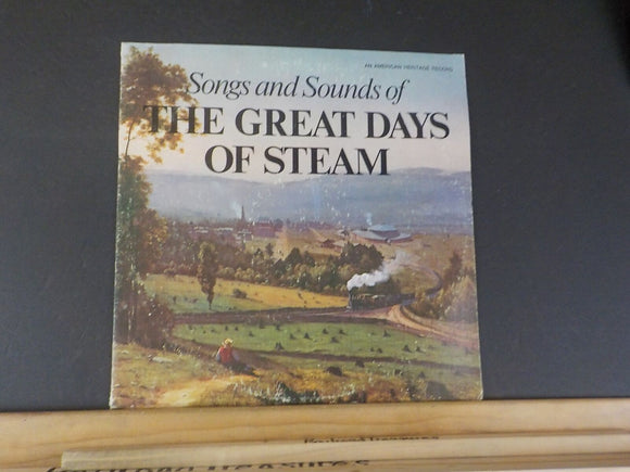 Vinyl Songs and Sounds of the Great Days of Steam An American Heritage Record