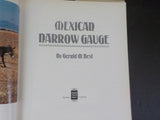 Mexican Narrow Gauge by Gerald M. Best w.Dust jacket  1968