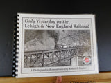 Only Yesterday on the Lehigh & New England Railroad a photographic remembrance