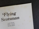 Flying Scotsman Story by  Allen Pegler Bailey 1969 Hard Cover