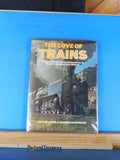 Love of Trains, The By Hand & Edmonson Steam and Diesel Locomotives w/ DJ