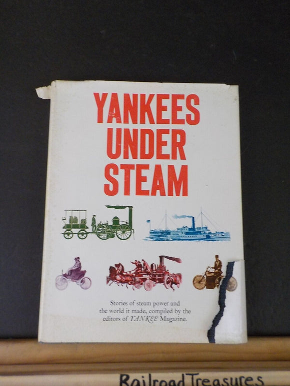 Yankees Under Steam Stories of steam power and the world it made Yankee Magazine