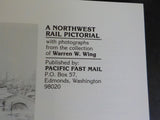 Northwest Rail Pictorial with photographs Warren Wing w/ dust jacket