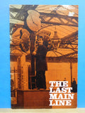 Last Main Line An Illustrated history of the building of the Great Central Ry