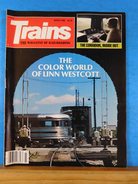 Trains Magazine 1985 March Color world of Linn Westcott The corridor, inside out