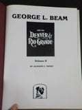 George L Beam and the Denver & Rio Grande Vol 1 & Vol 2 by Thode 2 HardCover Bks