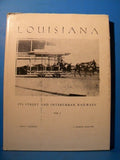 Louisiana its Street and Interurban Railways Volume 1 Hennick w/ dust jacket