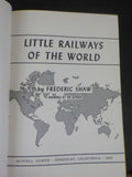 Little Railways of the World By Frederic Shaw with Dust Jacket