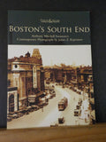 Then & Now Boston’s South End by Anthony Mitchell Sammarco  Soft Cover