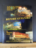 Before Guilford D&H B&M MCRR  by Preston Cook w/ Dust Jacket 1988 128 Pages