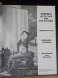 Smoke Across the Prairie UP By Ehernberger & Gschwind Union Pacific Nebraska Div