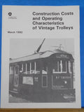 Construction Costs and Operating Characteristics of Vintage Trolleys 1992 March