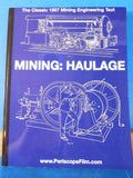 Mining: Haulage Classic 1907 Mining Engineering Text reprint 2008 Soft Cover