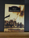 Images of America Fort MacArthur by Stephen R. Nelson & David K. Appel SC