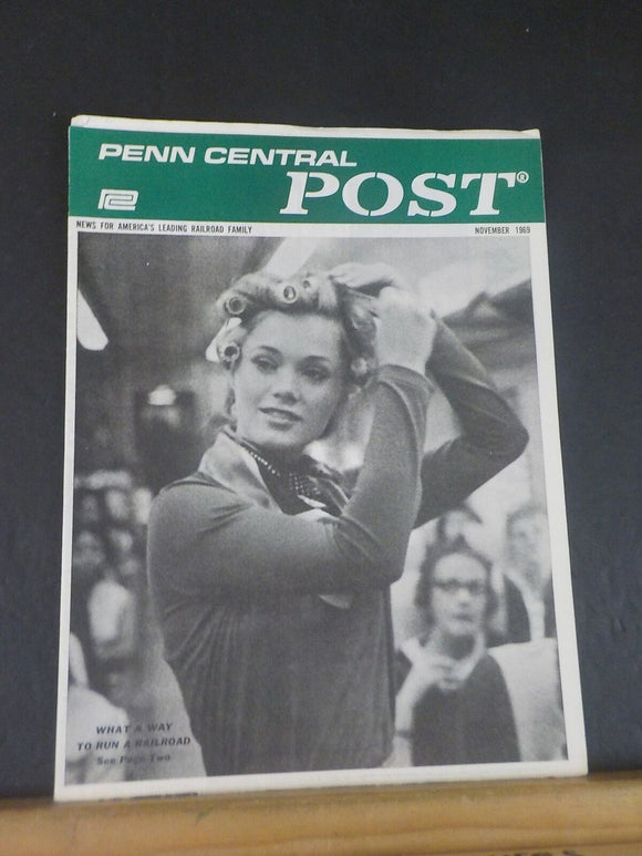 Penn Central Post Employee Magazine 1969 November What a way to run a railroad