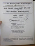 Trails Among the Columbine D&RG Calumet Branch Turret Mining Area Dixon 1995/96