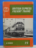 British Express Freight Trains ABC book by B Perren 1962? 64 pages Soft Cover
