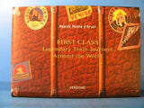 First Class Legendary Train Journeys Around the World by Patrick Poivre d'Arvor