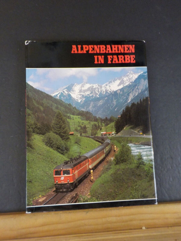 Alpenbahnen in farbe by Michel Braun  Alpine Railways in Color  w/ dust jacket