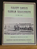 Saint Louis Cable Railways by Berl Katz ERHS Bulletin #44