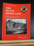 Butte Short Line by Bill & Jan Taylor The construction era 1888-1929 SIGNED