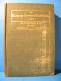 Earning Power of Railroads 1908 by Floyd W. Mundy Hard Cover 376 Pages