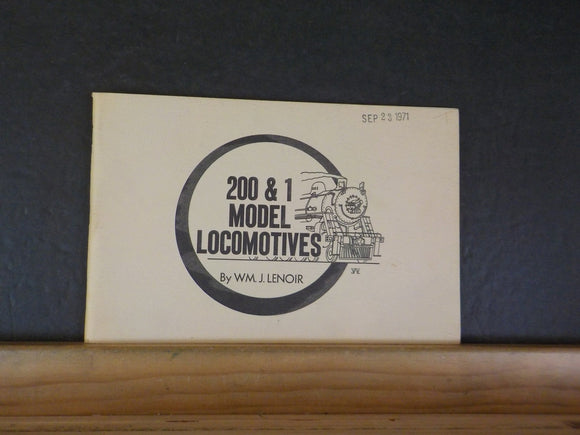 200 & 1 Model Locomotives By WM Lenoir O Gauge scale models 1971 64 pages.