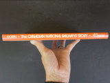 Canadian National Railways Story, The  by Patrick Dorin Hard Cover 1975 FIRST ED