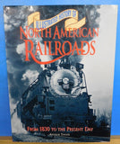 Illustrated History of North American Railroads 1830-present day DJ by A Taylor