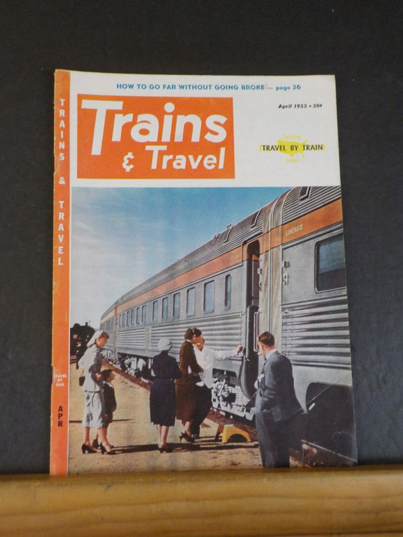 Trains Magazine 1953 April Trains & Travel How to go far without going broke