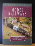 Model Railways A Complete Guide to the Hobby by Dave Lowery