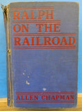 Ralph on the Railroad By Allen Chapman 4 Stories Hard Cover 1906 1064 Pages