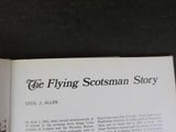 Flying Scotsman Story by  Allen Pegler Bailey 1969 Hard Cover
