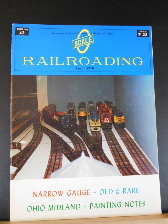 O Scale Railroading #43 April 1976 NArrow Gauge Painting notes Ohio Midland