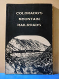 Colorado's Mountain Railroads Volume 1 by R A Le Massena Soft Cover 1963
