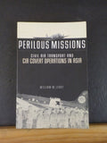 Perilous Missions Civil Air Transport and CIA Covert Operations in Asia Leary