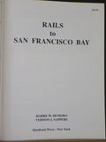Rails to San Francisco Bay by Demoro & Sappers Soft Cover 1992