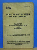 Norfolk and Western Railway 1973 Rules Equipment Operation and Handling